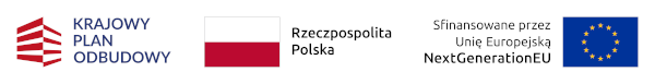 Logo Krajowy Plan Odbudowy, flaga Rzeczypospolitej Polskiej, logo Sfinansowane przez Unię Europejską NextGenerationEU i flaga Unii Europejskiej Logo Krajowy Plan Odbudowy, flaga Rzeczypospolitej Polskiej, logo Sfinansowane przez Unię Europejską NextGenerationEU i flaga Unii Europejskiej